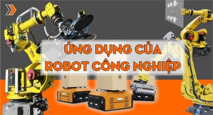 ứng dụng của robot công nghiệp tại Việt Nam và trên thế giới
